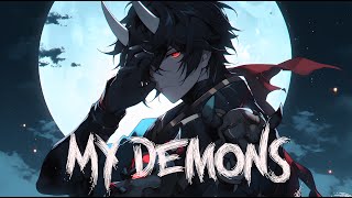 Nightcore  My Demons Lyrics [upl. by Suoivart]