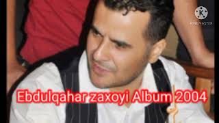 ebdulqahar zaxoyi Album 2004 [upl. by Morrissey59]