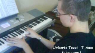 Umberto Tozzi  Ti Amo piano ver  Jan Gajdosik [upl. by Stonwin745]