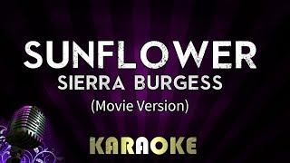 Sunflower  Sierra Burgess  HIGHER Key Karaoke Version Instrumental Lyrics Cover Sing Along [upl. by Frodeen840]