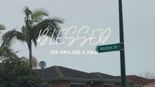 See Naylors ft Zulu  Blessed Official Audio [upl. by Ocnarf]