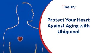 Protect Your Heart Against Aging with Ubiquinol [upl. by Enaht957]