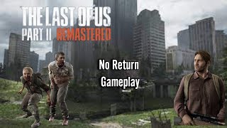 The Last Of Us Part II No Return Tommy Gameplay [upl. by Akzseinga]