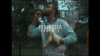 Dave East  Yes Indeed EASTMIX [upl. by Ahsenrac]