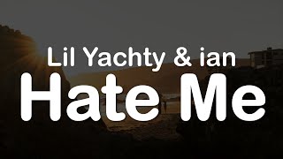 Lil Yachty amp ian  Hate Me Clean Lyrics [upl. by Phemia]