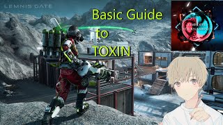 Basic Guide to Toxin  Lemnis Gate [upl. by Aleik]