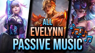 ALL Evelynn Passive MUSIC  League of Legends [upl. by Doelling]