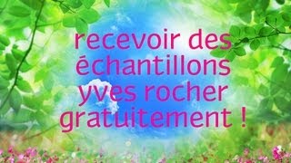 comment recevoir des échantillons Yves rocher simplement et gratuitement [upl. by Notsnorb717]