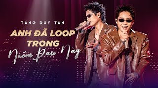 ANH ĐÃ LOOP TRONG NIỀM ĐAU NÀY  TĂNG DUY TÂN  Vietnam Idol 2023 [upl. by Mcfadden]