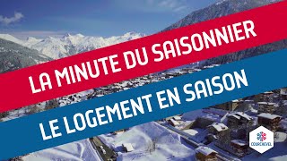 La minute du saisonnier ● Le logement en saison [upl. by Luci841]