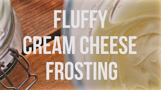 Fluffy Cream Cheese Frosting  The 60 Second Chef [upl. by Chew]