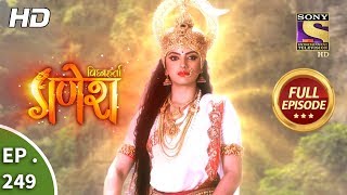 Vighnaharta Ganesh  Ep 249  Full Episode  3rd August 2018 [upl. by Ilrak]