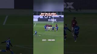 The Best Milan Derby Goal In Every Year 20172023 Part 4 [upl. by Perni]