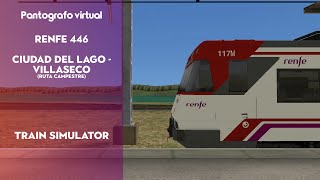 Renfe 446 Ciudad del lago  Villaseco  Ruta campestre  Train Simulator  Pantografo virtual [upl. by Ostraw812]