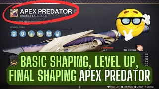 Basic Shaping Level Up and Final Shaping Apex Predator rocket launcher  Destiny 2 [upl. by Aicilif321]