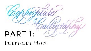 Copperplate Calligraphy for Beginners 1 of 7 Introduction copperplate calligraphy [upl. by Eikcaj]