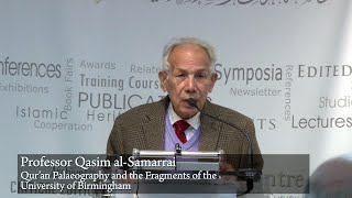 Qur’an Palaeography and the Fragments of the University of Birmingham by Prof Qasim alSamarrai [upl. by Damaris885]