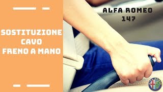 Sostituzione cavi freno a mano Alfa Romeo 147 Tutorial [upl. by Rudolf]