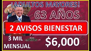 💸🥳 ¡DE ULTIMO MOMENTO 🧿⚠️ ¡excelentes NOTICIAS habrá PENSIÓN BIENESTAR a partir de 63 Adulto Mayor [upl. by Etnahsal133]