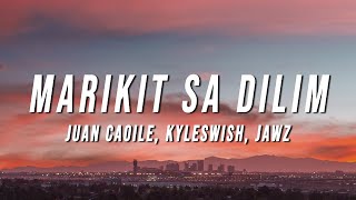 Juan Caoile amp Kyleswish  Marikit Sa Dilim Lyrics ft JAWZ [upl. by Delcina421]