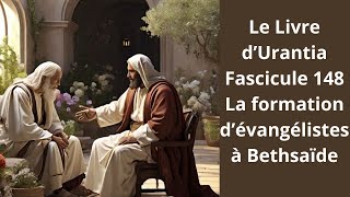 Le Livre d’Urantia Fascicule 148 [upl. by Nauqit]