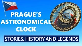 PRAGUE ASTRONOMICAL CLOCK  LEGENDS AND HISTORY [upl. by Sanferd]