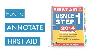 How to Annotate First Aid  USMLE Step 1 Tips [upl. by Gorey]