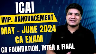 ICAI Imp Announcement 260224 for May 2024 CA Exam  CA Foundation Inter amp Final  Ravindra Ojha [upl. by Adnale848]