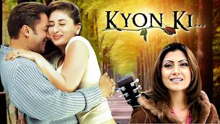 Salman Khan  Kyon Ki Full Movie  Kareena Kapoor Rimi Sen Jackie Shroff  Hit Romantic Movie [upl. by Phillips]