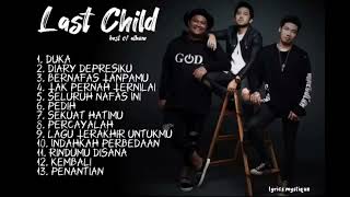 🔴 LAST CHILD FULL ALBUM ‼️ TANPA IKLAN ‼️‼️ [upl. by Aniroz180]