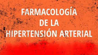 ANTIHIPERTENSIVOS  Farmacología de la hipertensión arterial [upl. by Dlanar]