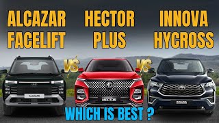 2024 Hyundai Alcazar Facelift Vs Hector Plus Vs Innova Hycross  Which is Best   Antique Auto Car [upl. by Kilan]