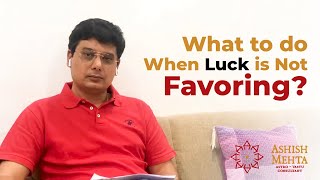 What to do when luck is not Favoring [upl. by Parent]