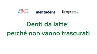 Denti da latte perché non vanno trascurati ANDI Prevenzione Mentadent IgieneOrale [upl. by Mariejeanne790]