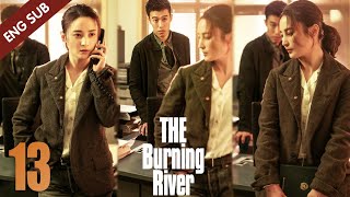 Eng Sub The Burning River 13 Jiang Qinqin Zhou You  迷雾追踪 [upl. by Granese]