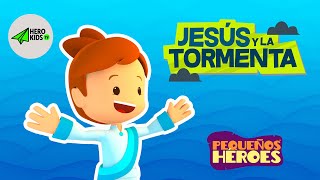 JESUS Y LA TORMENTA ⛈ 🌊 PEQUEÑOS HEROES  Cancion infantil Cristi [upl. by Aleb]