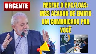 RECEBE O BPCLOAS INSS ACABAR DE EMITIR UM COMUNICADO PRA VOCÊ [upl. by Jed]