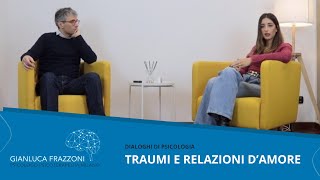 Traumi e relazioni damore [upl. by Eelahc]