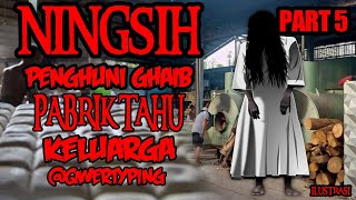 KISAH MISTERI PENGHUNI PABRIK TAHU KELUARGA PART 5 THREAD HORROR QWERTYPING [upl. by Corder]