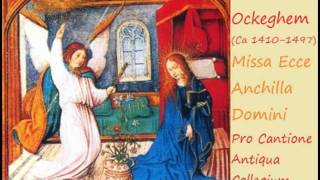 Johannes Ockeghem Missa Ecce Anchilla Domini [upl. by Ardnauqal134]