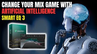 Transform your MIX using AI  Unveling SMART EQ3  Equalise any Instrument or Complete Tracks [upl. by Nomael161]