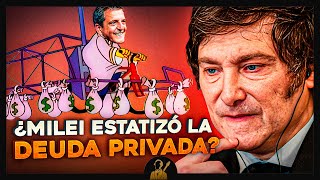 ¿Milei estatizó la Deuda Privada  ¿Verdadero o Falso [upl. by Lurleen40]