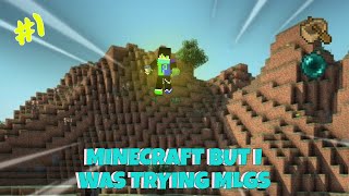 Minecraft but I was Trying Mlgs [upl. by Loria]