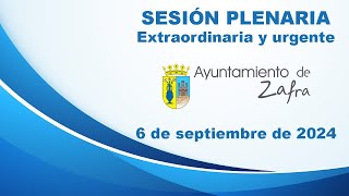 Sesión Plenaria Extraordinaria y urgente 6 de septiembre de 2024  Ayuntamiento de Zafra [upl. by Aihsetal290]