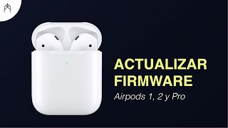 Actualizar FIRMWARE Airpods  FÁCIL [upl. by Franklin]