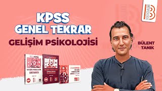 Gelişim Psikolojisi  Tek Videoda Genel Tekrar  Bülent Tanık  KPSS 2024 [upl. by Close]