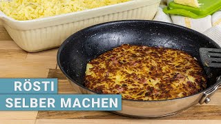 Rösti selber machen mit Varianten Vorschläge [upl. by Etnuahc]