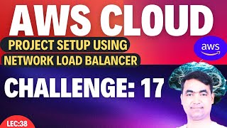 AWS Lecture37  Project setup using Network Load Balancer  You must know🔥 [upl. by Nylime728]