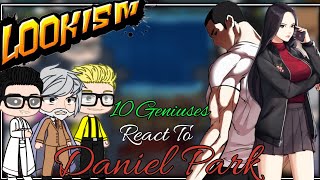 Lookism 10 Geniuses react to Big Daniel Park  🇷🇺🇧🇷🇬🇧🇺🇲  LOOKISM React [upl. by Atilehs534]