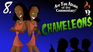 Afraid of the Commentary CHAMELEONS 8 [upl. by Jilli]